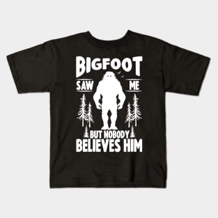 Bigfoot Saw Me Kids T-Shirt